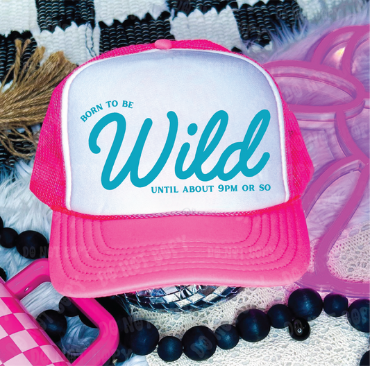 Born to be Wild, Until 9PM Trucker Hat