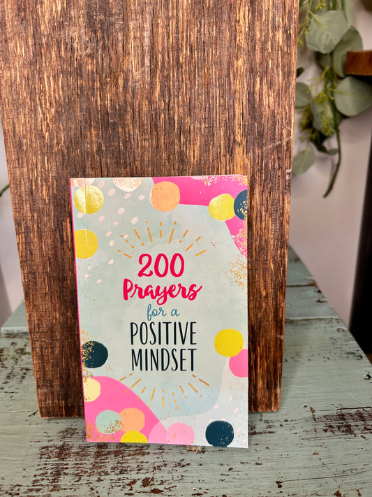 200 Prayers for a Positive Mindset