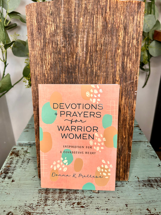 Devotions + Prayers for Warrior Women