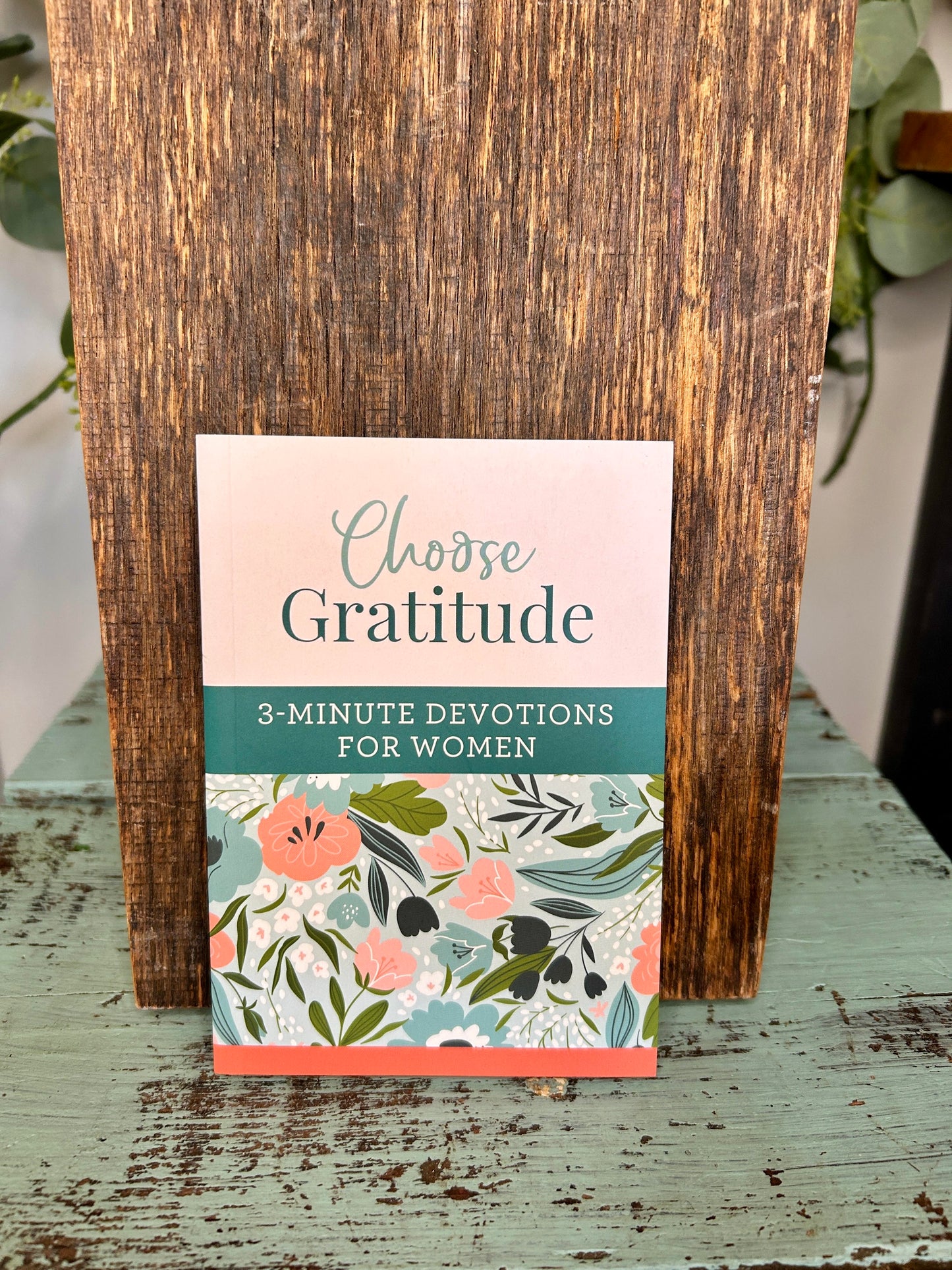 Choose Gratitude 3-Minute Devotions for Women